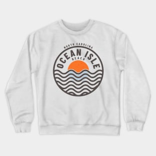 Ocean Isle Beach, NC Summertime Vacationing Sunrise Waves Crewneck Sweatshirt